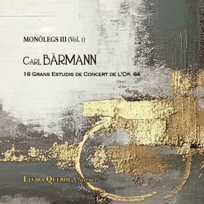 Monòlegs III, Vol. I: C. Bärmann – 16 Grans Estudis de Concert, Op. 64 (només en digital)