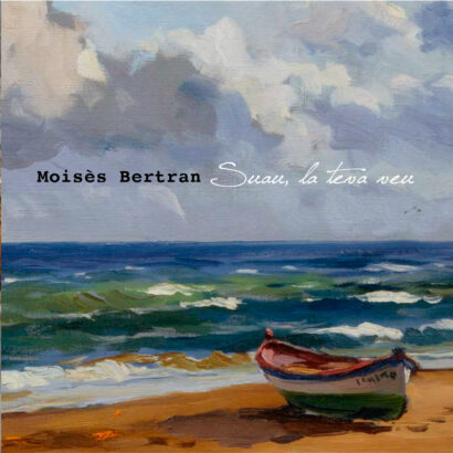 Moisès Bertran – Suau la teva veu
