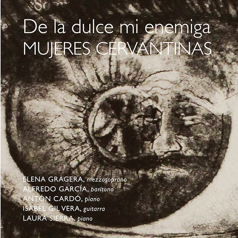 Col·lecció Música y Cervantes IV – De la dulce mi enemiga