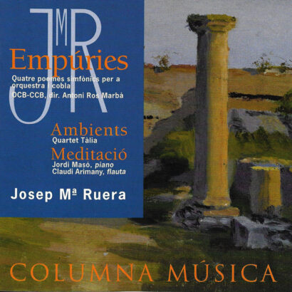 Josep M. Ruera: Empúries - Ambients - Meditació