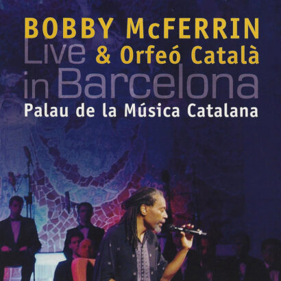 Bobby McFerrin & Orfeó Català - Live in Barcelona