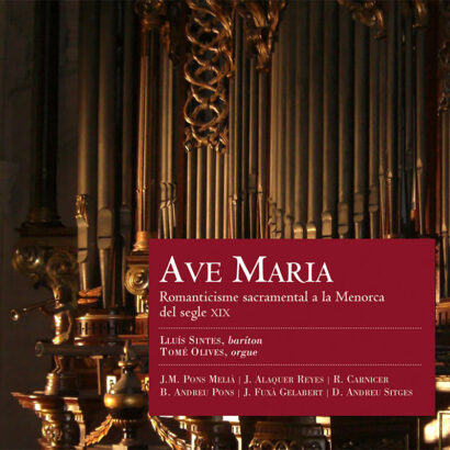 AVE MARIA. Romanticisme sacramental a la Menorca del S. XIX