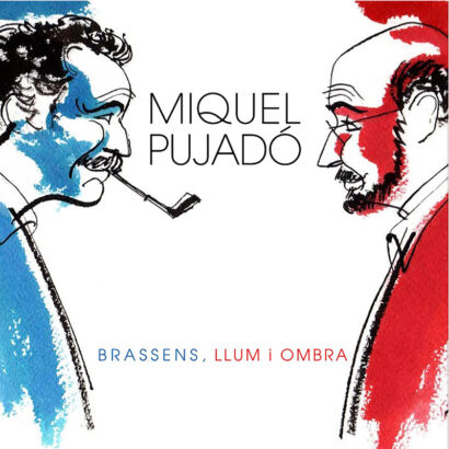 Miquel Pujadó – Brassens. Llum i ombra (CD doble)